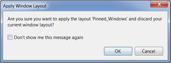 Confirmation to Apply saved Window Layout